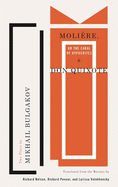 Moliere, or The Cabal of Hypocrites and Don Quixote: Two Plays by Mikhail Bulgakov
