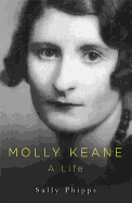 Molly Keane: A Life