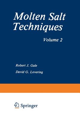 Molten Salt Techniques: Volume 2 - Gale, Robert J. (Editor), and Lovering, D.G. (Editor)