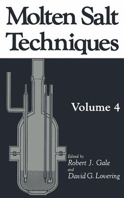 Molten Salt Techniques - Gale, Robert J (Editor), and Lovering, D G (Editor)