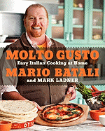 Molto Gusto: Easy Italian Cooking
