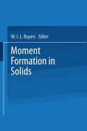 Moment Formation in Solids