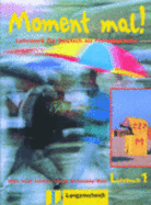 Moment Mal!: Lehrbuch 1