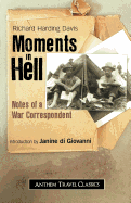 Moments in Hell: Notes of a War Correspondent