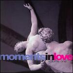 Moments in Love, Vol. 1