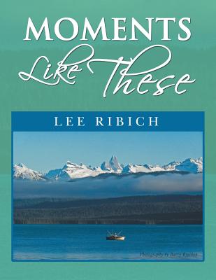 Moments Like These - Ribich, Lee
