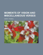 Moments of Vision and Miscellaneous Verses