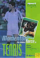 Momentum: The Hidden Force in Tennis