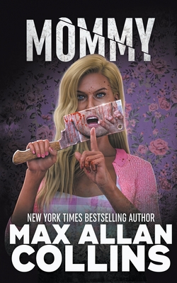 Mommy - Collins, Max Allan