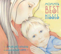 Mommy's Best Kisses