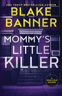 Mommy's Little Killer