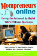 Momprenuers (R) Online: Using the Internet for Work at Home Success