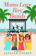 Moms Love Boy Bands