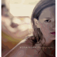 Mona Kuhn: Photographs