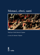 Monaci, Ebrei, Santi: Studi Per Sofia Boesch Gajano