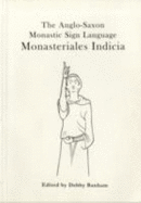 Monasteriales Indicia: The Anglo-Saxon Sign Language