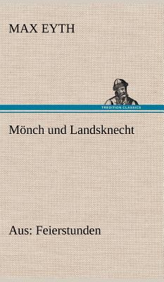 Monch Und Landsknecht - Eyth, Max