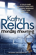 Monday Mourning: (Temperance Brennan 7)