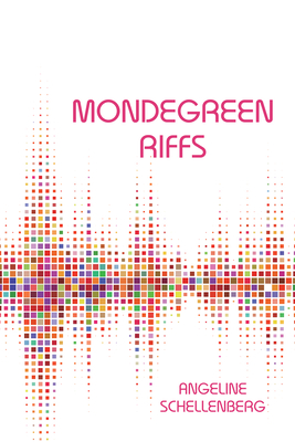 Mondegreen Riffs - Schellenberg, Angeline