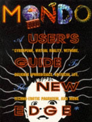 Mondo 2000: Users Guide to the New Edge - Rucker, Rudy
