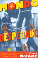 Mondo Desperado: A Serial Novel