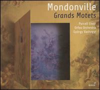 Mondonville: Grands Motets - Alain Buet (bass); Chantal Santon Jeffery (dessus); Daniela Skorka (dessus); Jeffrey Thompson (haute contre vocal);...