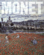 Monet: The Seine and the Sea