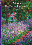 Monet: The Ultimate Impressionist