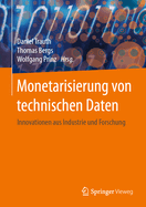Monetarisierung Von Technischen Daten: Innovationen Aus Industrie Und Forschung