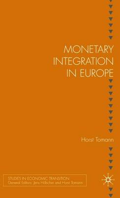 Monetary Integration in Europe - Tomann, H