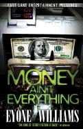 Money Ain't Everything