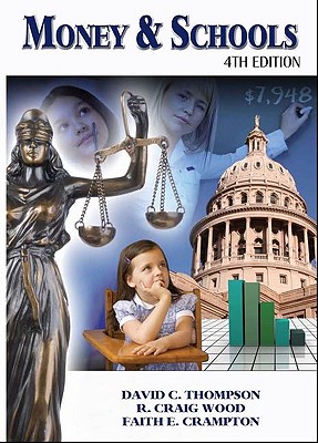 Money and Schools 4th Edition - Wood, Craig R, and Thompson, David C, and Crampton, Faith