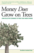 Money Does Grow on Trees: Using Collective Economics to Prove Your Parents Wrong