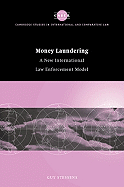 Money Laundering: A New International Law Enforcement Model