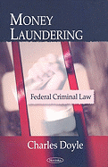 Money Laundering: Federal Criminal Law