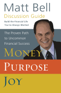 Money, Purpose, Joy: Discussion Guide