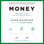 Money: The True Story of a Made-Up Thing