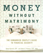 Money Without Matrimony: The Unmarried Couple's Guide to Financial Security