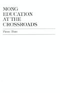 Mong Education at the Crossroads