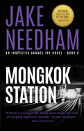 Mongkok Station: An Inspector Samuel Tay Novel