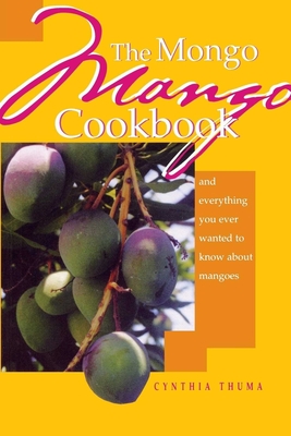 Mongo Mango Cookbook - Thuma, Cynthia