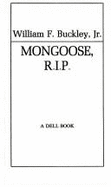 Mongoose, R.I.P. - Buckley, William F, Jr.