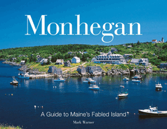 Monhegan: A Guide to Maine's Fabled Island