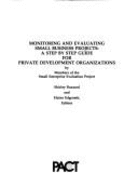 Monitoring and Evaluating Small Business Projects: A Step by Step Guide for Private Development Organizations - Edgcomb, Elaine (Editor), and Buzzard, Shirley (Editor)