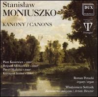 Moniuszko: Canons - Krzysztof Szmyt (tenor); Pawel Skaluba (tenor); Piotr Kusiewicz (tenor); Ryszard Minkiewicz (tenor)