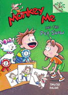 Monkey Me and the Pet Show: A Branches Book (Monkey Me #2)