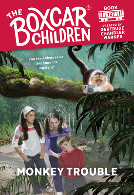 Monkey Trouble - Warner, Gertrude Chandler (Creator)