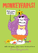 Monkeyfarts!: Wacky Jokes Every Kid Should Know