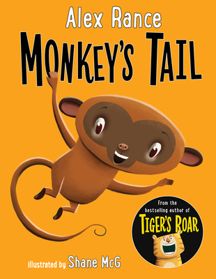 Monkey's Tail: A Tiger & Friends book - Rance, Alex