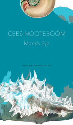 Monk's Eye - Nooteboom, Cees, and Colmer, David (Translated by)